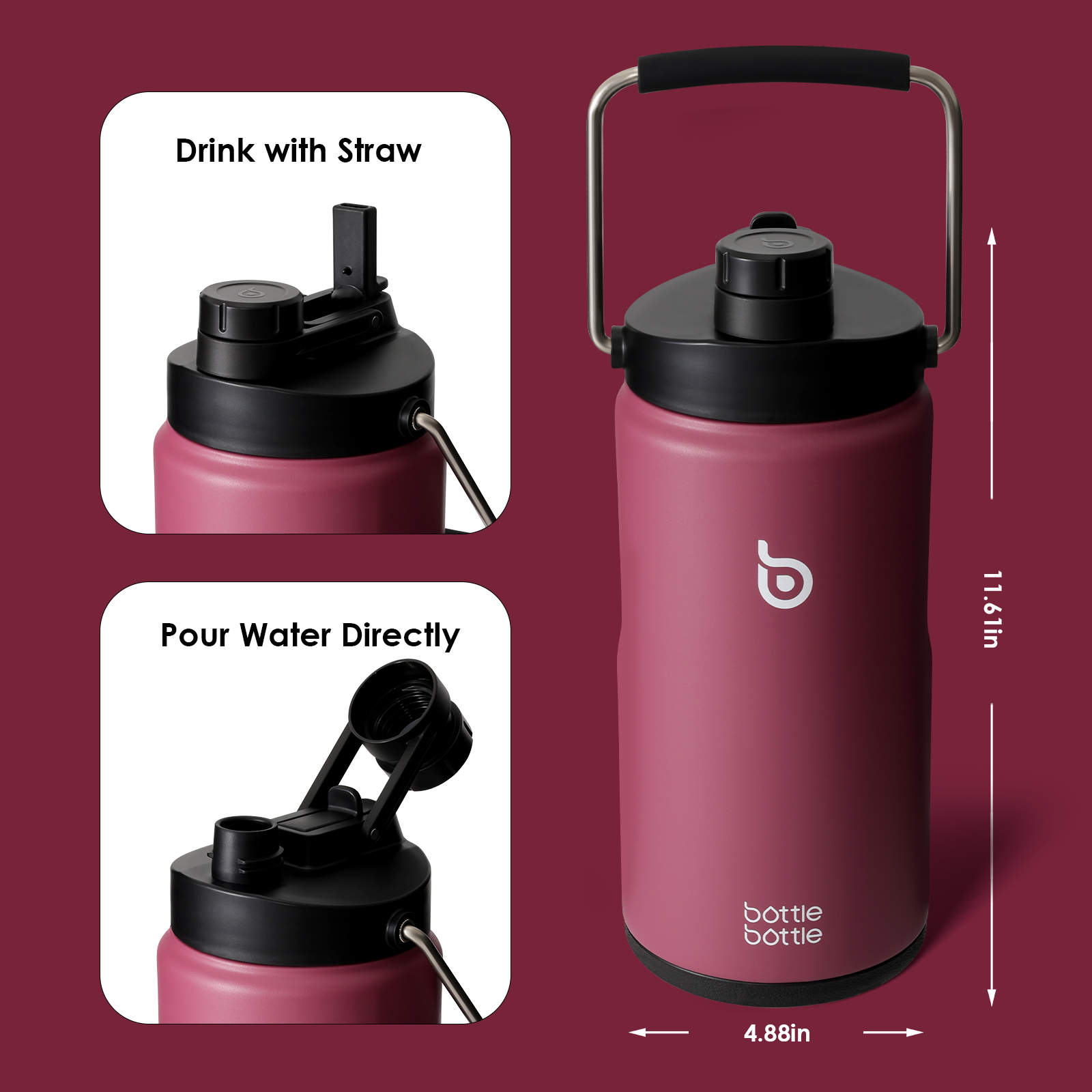 For outdoor activities:With half gallon water jug,it’s easier to enjoy your trip with fewer refills and is perfect for hiking,camping and sporting.With such a versatile bottle,it's easy to stay hydrated and refreshed during adventures